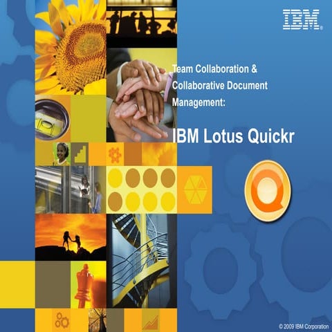 Lotus Quickr 8.2 Overview May2009