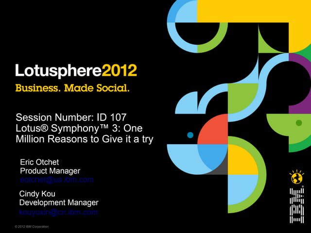IBM - Lotus Symphony, Apache OpenOffice, IBM Docsroadmap  -- lotusphere 2012