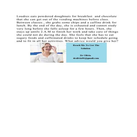 Loudres eats powdered doughnuts for breakfast  and chocolate that sh.docx