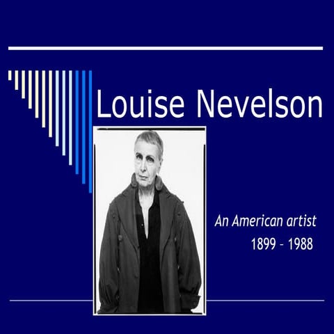 Louise nevelson ppt