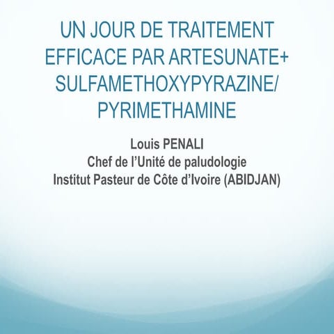 Un jour de traitement efficace par artesunate + sulfamethoxypyrazine/pyriméth...
