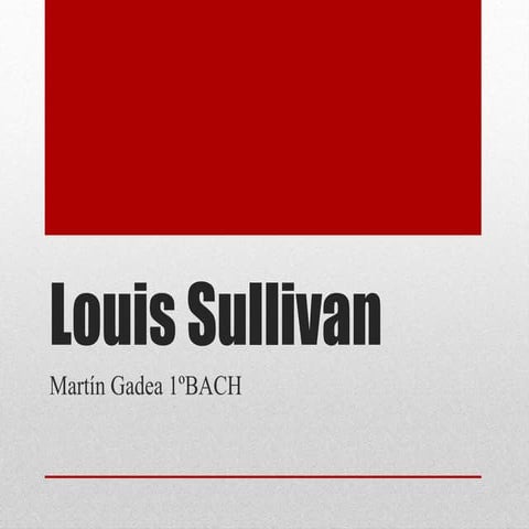 Louis Sullivan