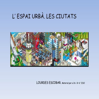 L' espai urbà. Les ciutats