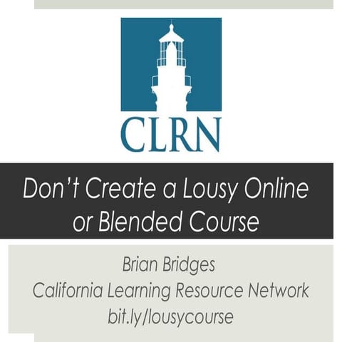 Don't Create a Lousy Online or Blended Course