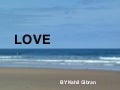 Love -  Kahil Gibran