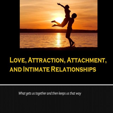 Love,attraction,attachment