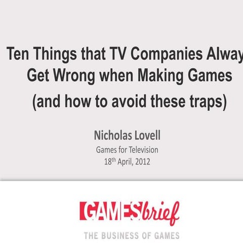 Lovell ten things that tv companies always get wrong when making games