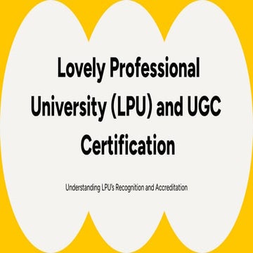 Lovely Professional University (LPU) and UGC Certification.pdf