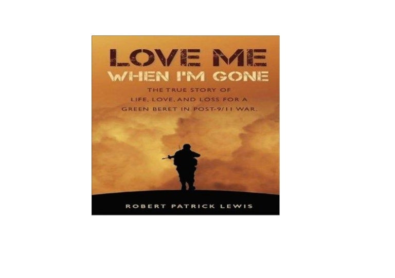 Love Me When I M Gone