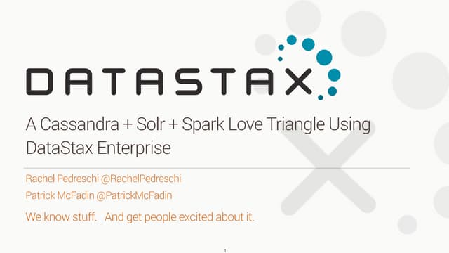 A Cassandra + Solr + Spark Love Triangle Using DataStax Enterprise
