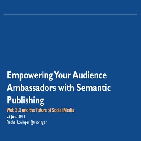 Empowering Your Audience Ambassadors with Semantic Publishing 