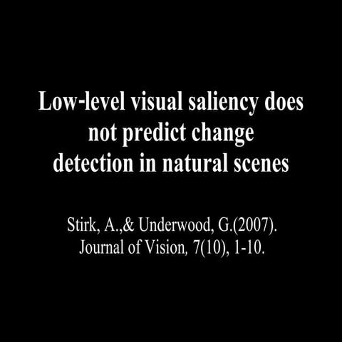 Low Level Visual Saliency Does Not Predict Change