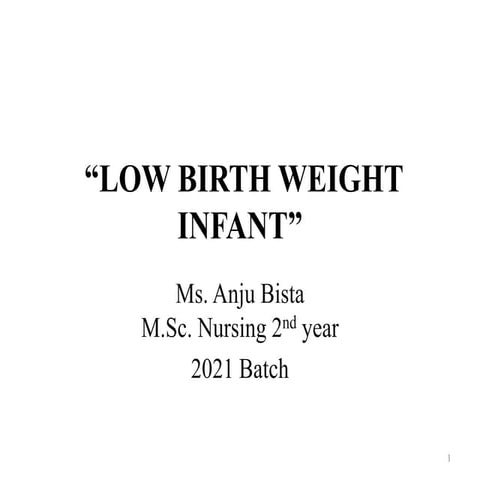 LOW BIRTH WEIGHT INFANT - final (1).pptx