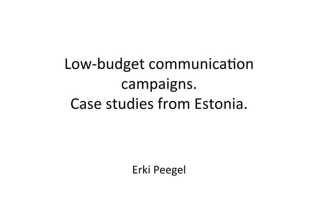 Еркі Пігел. Малобюджетні комунікаційні кампанії – аналіз кейсів із досвіду Естонії