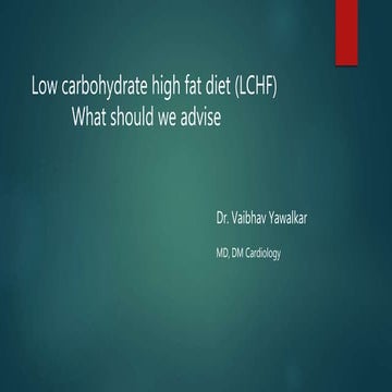 Low carbohydrate high fat diet (LCHF), What should we advise ? by Dr ...