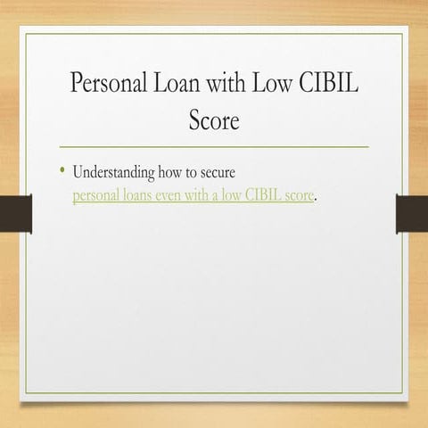 How to Get a Personal Loan with a Low CIBIL Score.pptx