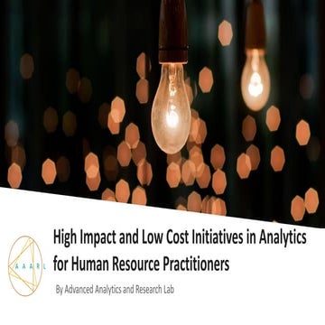 Low Cost and High Impact Analytics Initiatives for HR Practitioners