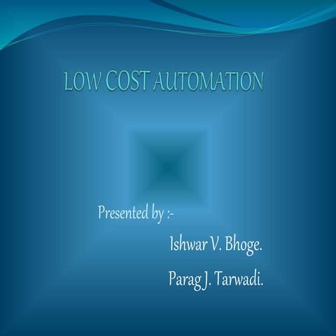 Low cost automation