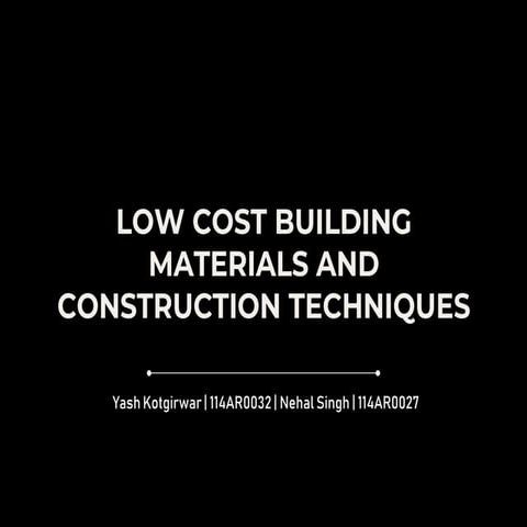 Low cost building materials and construction techniques