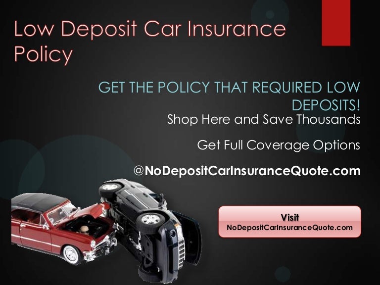 Low deposit car insurance policy