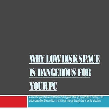 Low disk space is dangerous for your pc