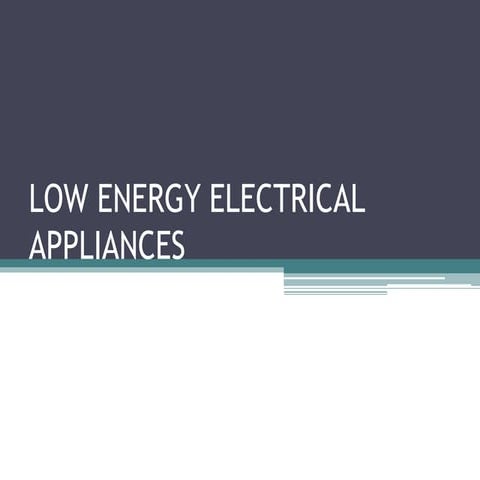 Low energy electrical appliances