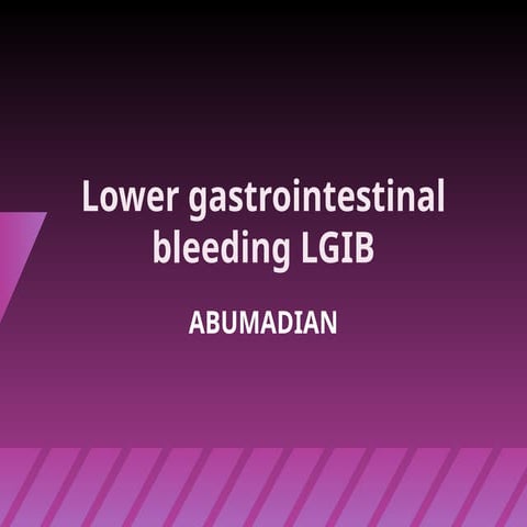Lower Gastrointestinal Bleeding - General Approach | PDF