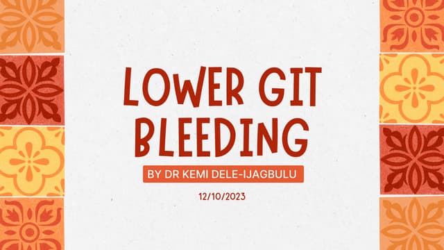 Lower GI Bleed by Dr Dele 13.10.2023.pdf