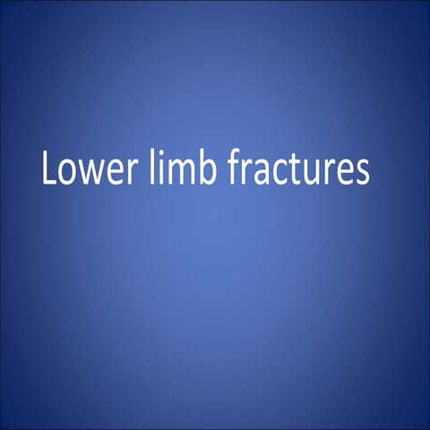 Lower limb fractures