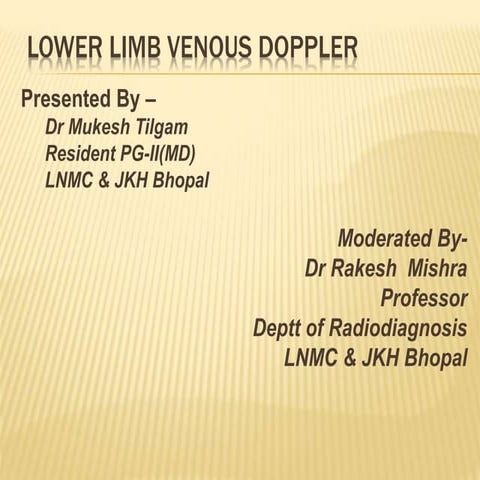 Venous Doppler Lower limb Dr Mukesh Tilgam
