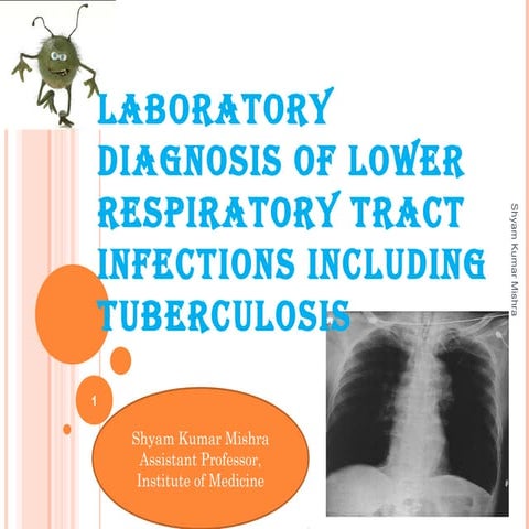 Laboratory diagnosis of Lower respiratory tract infection including tuberculosis
