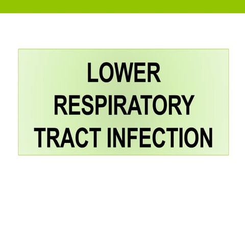 Lower respiratory tract infection: BRONCHITIS, BRONCHIOLITIS, PNEUMONIA IN CH...