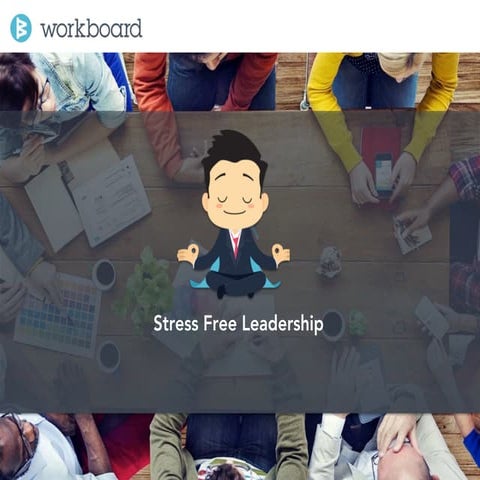 Stress Free Leadership