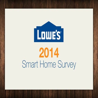 Lowe's 2014 smart home survey report | PDF