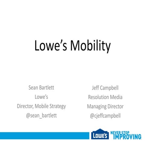 Mobile & Search Marketing: Lowe's Platforms & Traffic