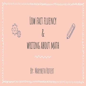 Low Fact Fluency and Writing About Math by Marybeth Rotert
