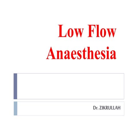 Low flow anaesthesia
