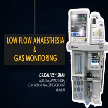 Low flow Anaesthesia & Gas Monitoring