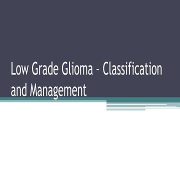 Low grade glioma   management