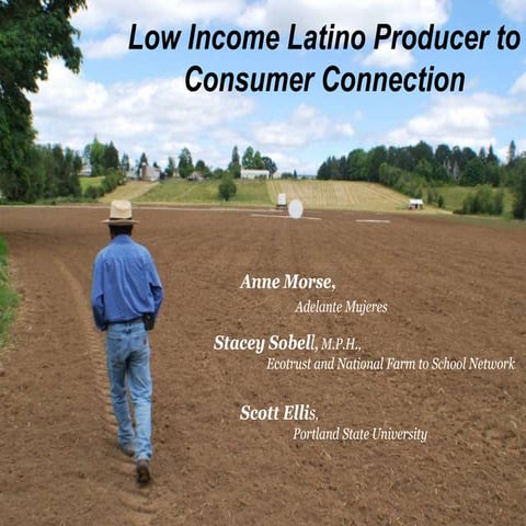 Low Income Latino Producer to Consumer Connection