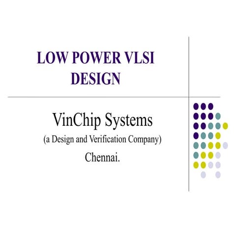 Low power vlsi design