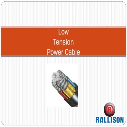 Low tension power cable