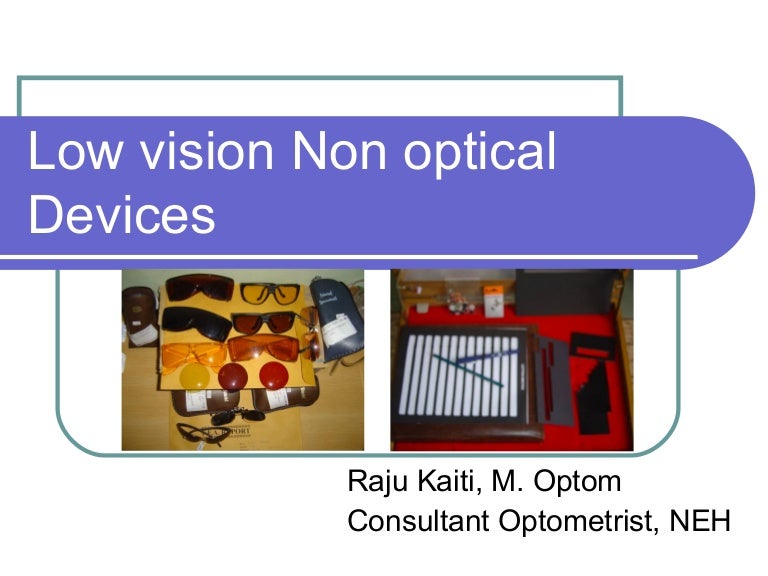 Low vision non optical devices
