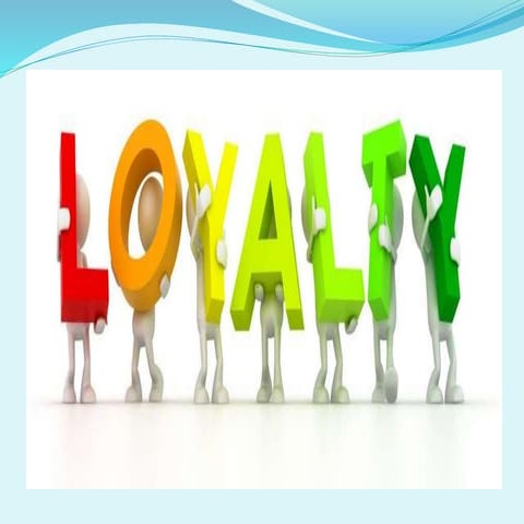 Loyalty