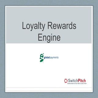 Loyalty Rewards Engine Presentation