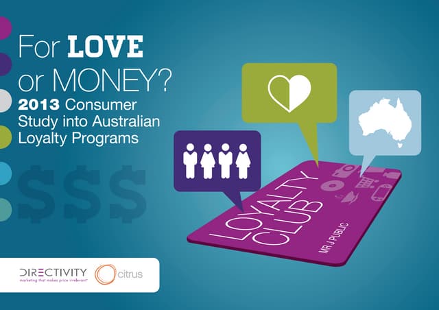 For Love or Money Consumer Loyalty ...