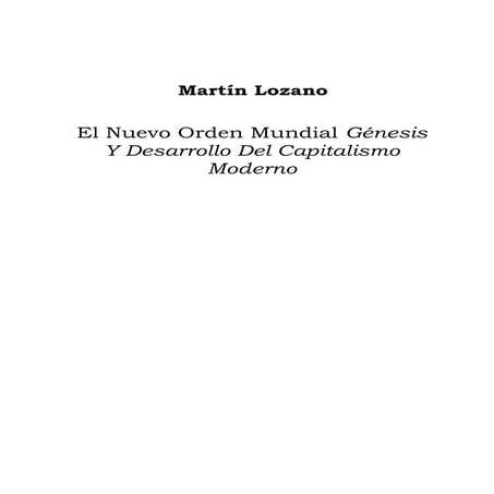 EL NUEVO ORDEN MUNDIAL Y EL CAPITALISMO- MARTÍN LOZANO