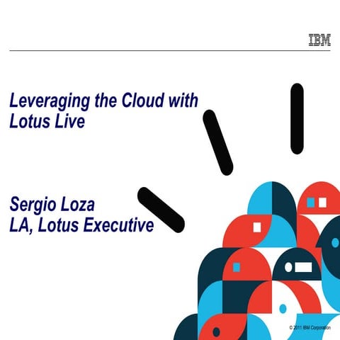 Leveraging the Cloud with Lotus Live