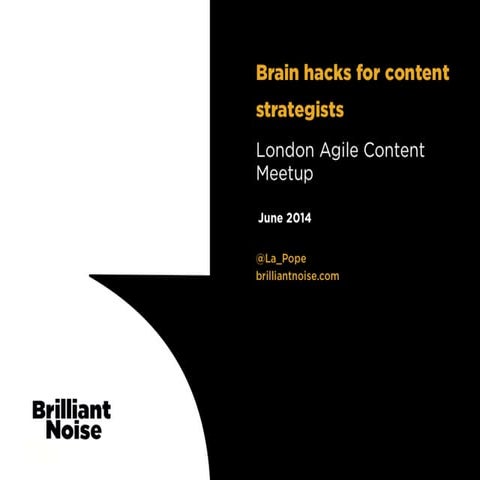Brain hacks for content strategists