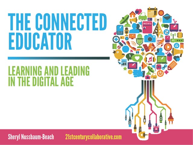 The Connected Educator: Professional Learning in a Digital Age